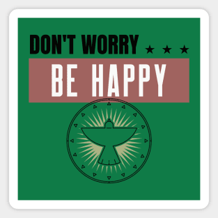 Don't Worry Be Happy Magnet